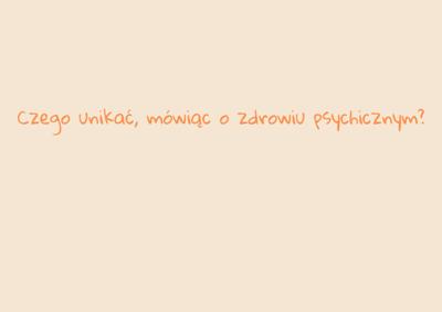 Czego unikać, mówiąc o zdrowiu psychicznym1