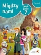Okładka książki Między nami 7. Język polski. Podręcznik