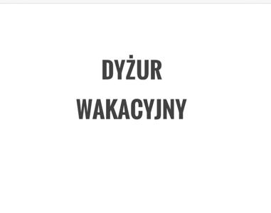 Grafika z napisem (dyżur wakacyjny).