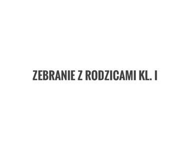 Napis zebranie z rodzicami kl. I.