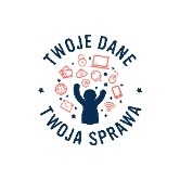 TWOJE DANE - TWOJA SPRAWA