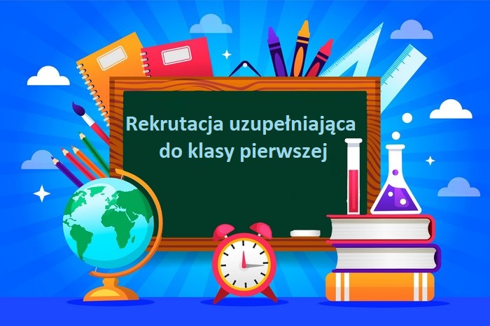 Rekrutacja uzupełniająca do klasy pierwszej