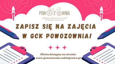 Gminne Centrum Kultury Powozownia w Radziejowicach - Zapisz się na zajęcia w GCK Powozownia. Oferta dostępna na stronie www.powozownia.radziejowice.pl