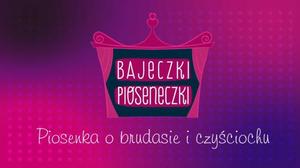 bajka o brudasie i czyściochu [300x168]