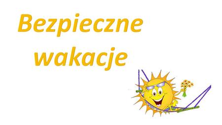BEZPIECZNE WAKACJE [450x253]