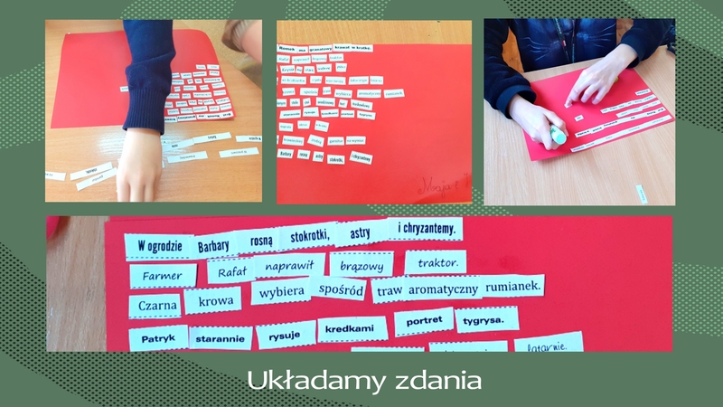 Dzieci układają zdania z rozsypanki wyrazowej.