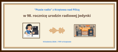 Ptasie radio z Krzętowa nad Pilicą w 98. rocznicę urodzin radiowej Jedynki