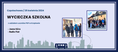 Informacja: Wycieczka do Częstochowy uczniów PSP w Krzętowie - Jasna Góra i Radio Fiat - 25 kwietnia 2024