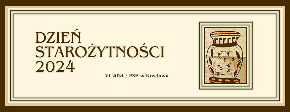 Dzień Starożytności w PSP w Krzętowie - 6 czerwca 2024r.