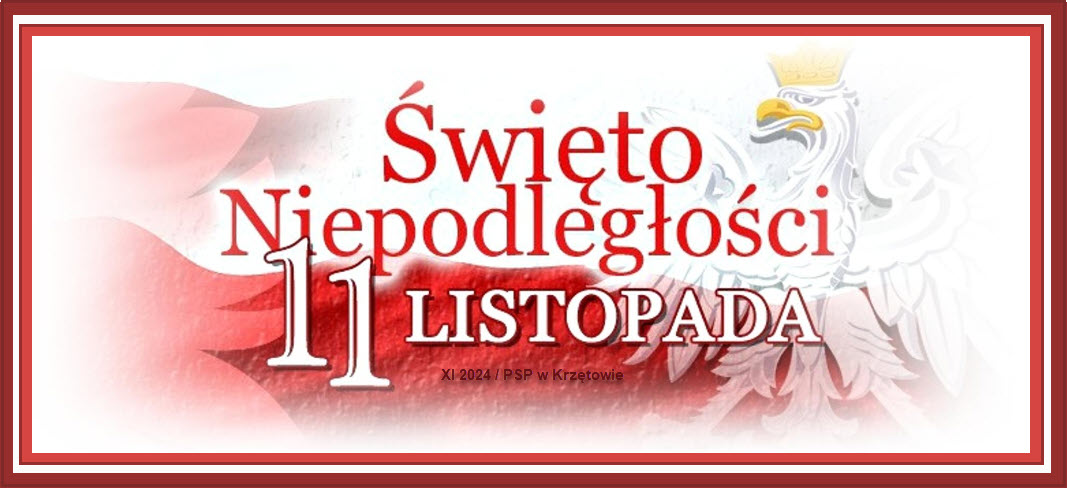 11 listopada 2024r - Narodowe Święto odzyskania przez Polskę niepodległości