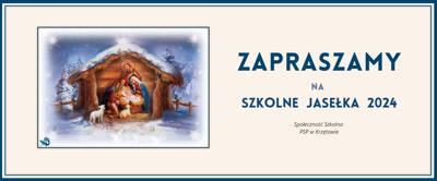 Zaproszenie na Jasełka Szkolne 2024 w PSP w Krzętowie