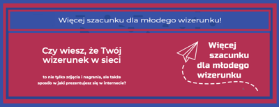 KAMPANIA   ,,WIĘCEJ SZACUNKU DLA MŁODEGO WIZERUNKU” / styczeń 2025 / PSP w Krzętowie