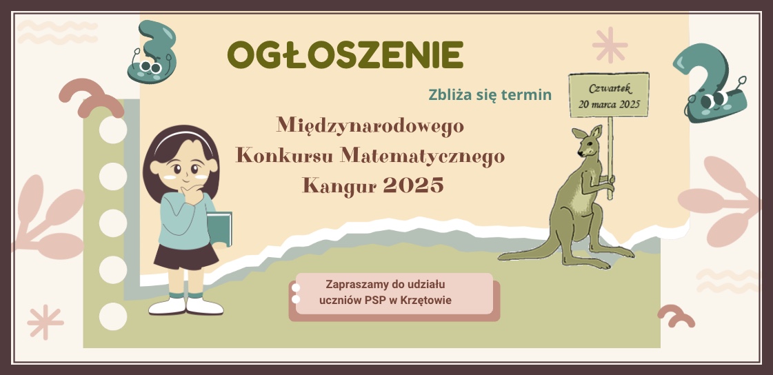 OGŁOSZENIE - Zapraszamy do udziału uczniów PSP w Krzętowie w konkursie KANGUR 2025