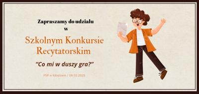 Ogłoszenie: Zapraszamy uczniów PSP w Krzętowie do udziału w Szkolnym Konkursie Recytatorskim 2025