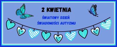 Baner - 2 kwietnia - Światowy Dzień Świadomości Autyzmu - PSP w Krzętowie - 2025r.