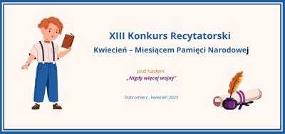 Baner – XIII Konkurs Recytatorski Kwiecień Miesiącem Pamięci Narodowej – Dobromierz 2025
