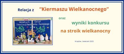 Baner - Relacja z kiermaszu wielkanocnego oraz Wyniki konkursu na stroik wielkanocny 2025 - kwiecień 2025 - PSP w Krzętowie.jpg