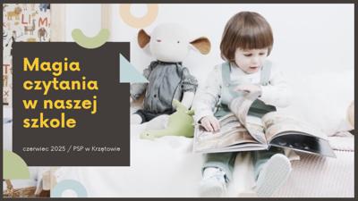 Baner - Magia czytania w naszej szkole - projekt biblioteki szkolnej 2025 - czerwiec 2025 - PSP w Krzętowie