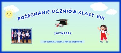 Baner-Pożegnanie uczniów klasy VIII - 27 czerwca 2025 - PSP w Krzętowie
