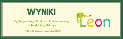 Baner - Wyniki konkursu j.angielskiego LEON - czerwiec 2025 - PSP w Krzętowie.jpg
