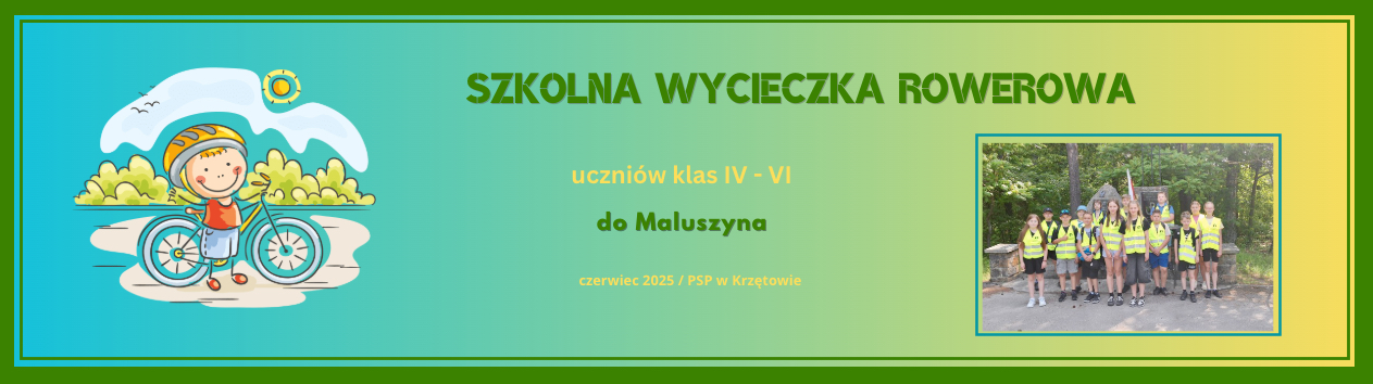Baner - szkolna wycieczka rowerowa do Maluszyna - czerwiec 2025 - PSP w Krzętowie.jpg