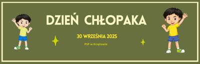 Baner - Dzień Chłopaka 2025 - PSP w Krzętowie
