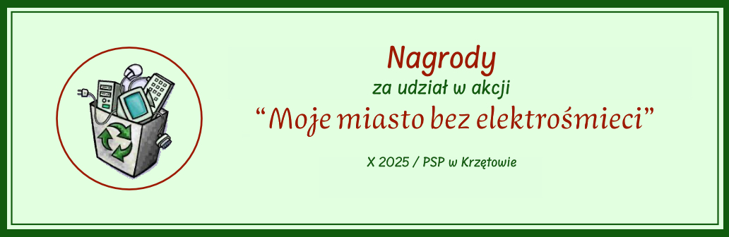 Baner – Nagrody za udział w akcji Moje miasto bez elektrośmieci – październik 2025 – PSP w Krzętowie