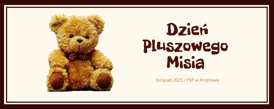 Baner – Dzień Pluszowego Misia – listopad 2025 – PSP w Krzętowie