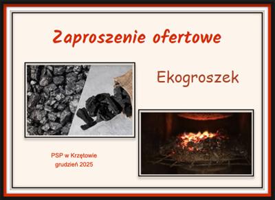 Baner – Zaproszenie ofertowe na dostawę Ekogroszku do PSP w Krzętowie – grudzień 2025