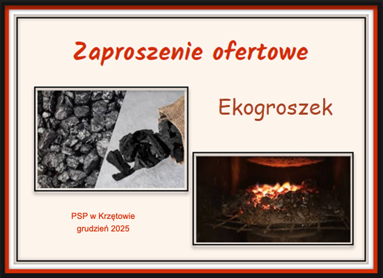 Baner – Zaproszenie ofertowe na dostawę Ekogroszku do PSP w Krzętowie – grudzień 2025