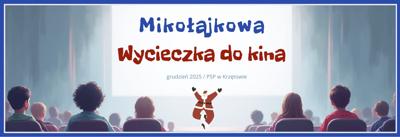 Baner – Mikołajkowa wycieczka do kina – grudzień 2025 – PSP w Krzętowie