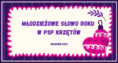 Baner - Młodzieżowe słowo roku - grudzień 2025 - PSP w Krzętowie