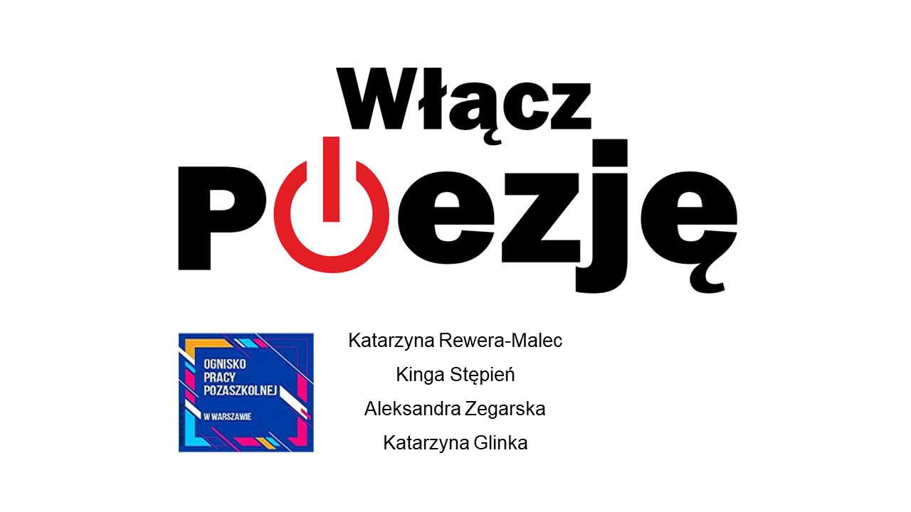 Instruktorzy OPP realizujący projekt Włącz Poezję.
