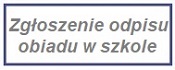 Zgłoszenie odpisu obiadu