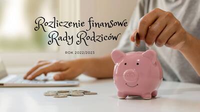 Zdjęcie ze skarbonką z napisem Rozliczenie finansowe Rady Rodziców rok 2022/2023