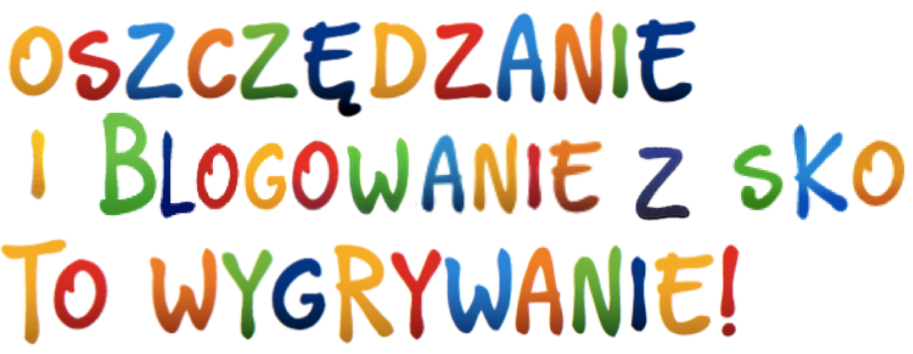 napis oszczędzanie i blogowanie z SKO to wygrywanie