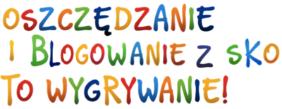napis oszczędzanie i blogowanie z SKO to wygrywanie