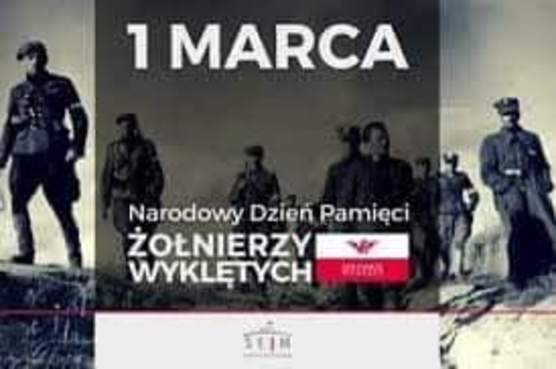 NARODOWY DZIEŃ PAMIĘCI ŻOŁNIERZY WYKLĘTYCH
                     1 MARCA - SZKOŁA PAMIĘTA !