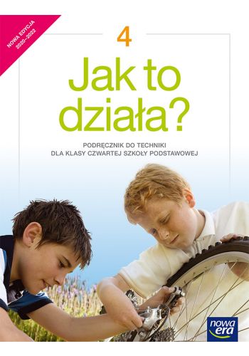 Okładka Jak to działa? Podręcznik do techniki dla klasy czwartej szkoły podstawowej - Szkoła podstawowa 4-8