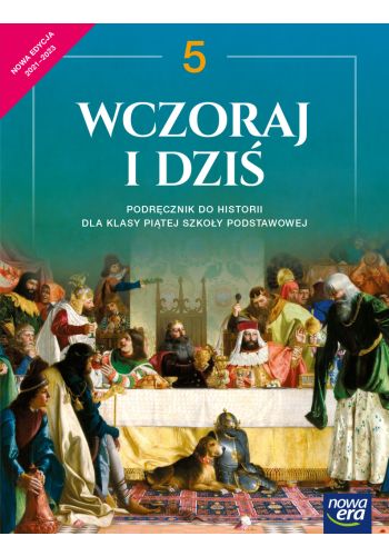 Okładka Wczoraj i dziś. Klasa 5 Podręcznik do historii dla szkoły podstawowej - Szkoła podstawowa 4-8