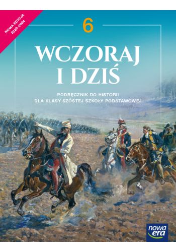 Okładka Wczoraj i dziś. Klasa 6 Podręcznik do historii do szkoły podstawowej - Szkoła podstawowa 4-8