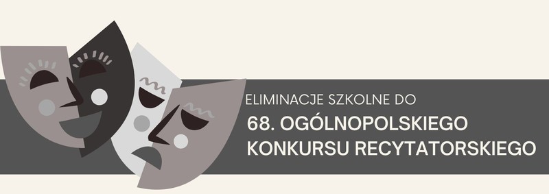 ELIMINACJE SZKOLNE DO  68. OGÓLNOPOLSKIEGO KONKURSU RECYTATORSKIEGO - baner