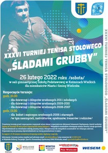  Miasto i Gmina Wieliczka
Uczniowski Klub Sportowy „MAGNUM” w Koźmicach Wielkich

zapraszają na 

XXXVI TURNIEJ TENISA STOŁOWEGO
„ ŚLADAMI GRUBBY ”

Turniej odbędzie się 26 lutego 2022 roku (sobota), 
w sali gimnastycznej w Szkole Podstawowej  w Koźmicach Wielkich.

Zapraszamy  mieszkańców Miasta i Gminy Wieliczka

Rozpoczęcie Turnieju :
godz. 10.00
 dla dziewcząt i chłopców szkół podstawowych ur. w roku 2011 i młodszych;    
dla dziewcząt i chłopców szkół podsta