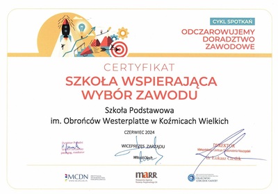 MCDN w Krakowie: Odczarowujemy doradztwo zawodowe.
Certyfikat- "Szkoła wspierająca wybór zawodu" otrzymuje Szkoła Podstawowa im. Obrońców Westerplatte w Koźmicach Wielkich 
