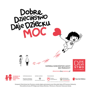 Grafika - Ogólnopolska Kampania Dzieciństwo bez Przemocy DOBRE DZIECIŃSTWO DAJE DZIECKU MOC