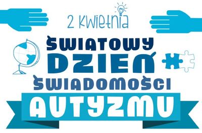 Plakat z napisem "Światowy Dzień Świadomości Autyzmu"