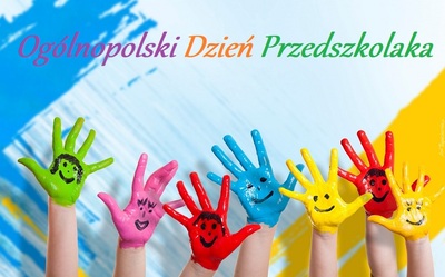Zdjęcie - Ogólnopolski Dzień Przedszkolaka.