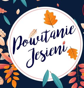 Zdjęcie - powitanie jesieni.