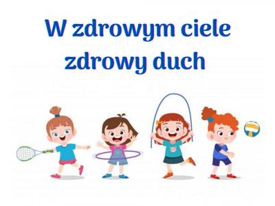 Zdjęcie - w zdrowym ciele zdrowy duch. 