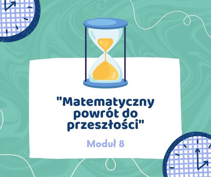 Zdjęcie projektowe- matematyczny powrót do przeszłości. 